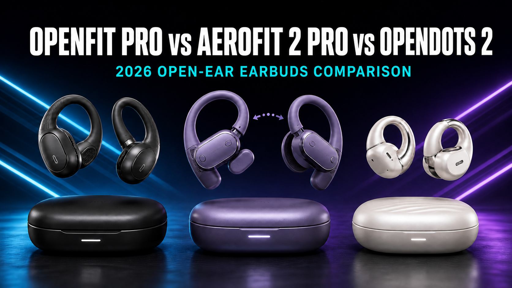 Shokz OpenFit Pro vs Soundcore AeroFit 2 Pro vs Shokz OpenDots 2 comparison